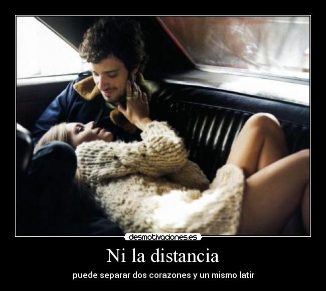 Ni la distancia -