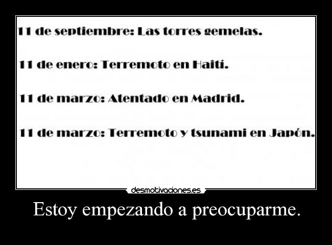 Estoy empezando a preocuparme. -