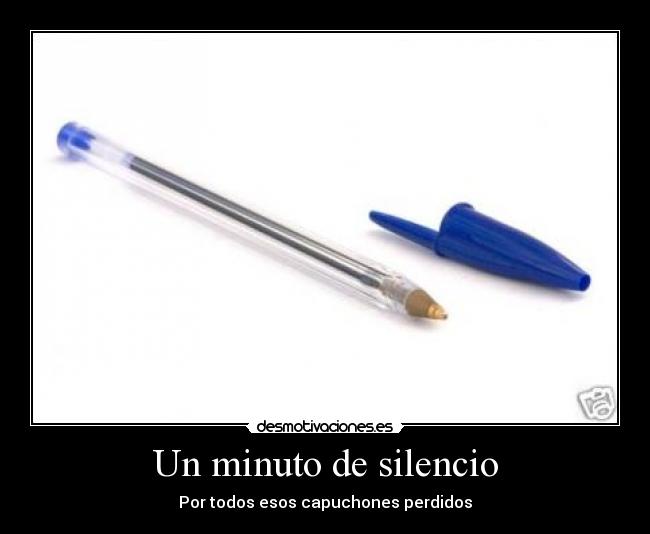 Un minuto de silencio - Por todos esos capuchones perdidos