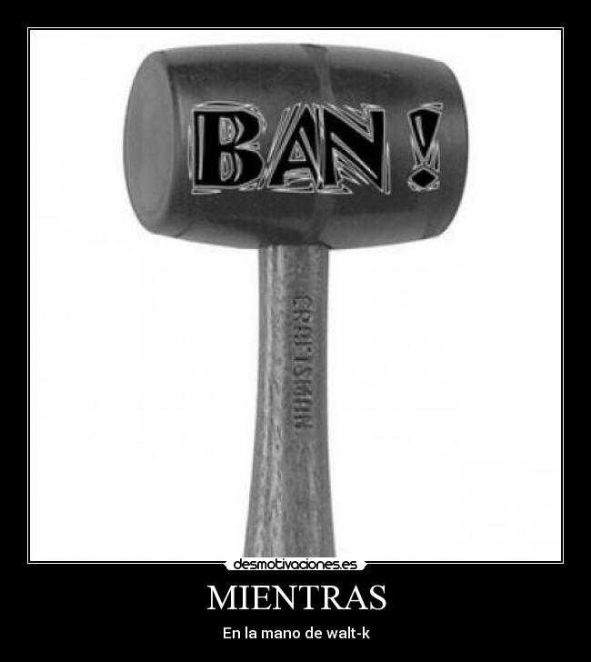MIENTRAS - En la mano de walt-k