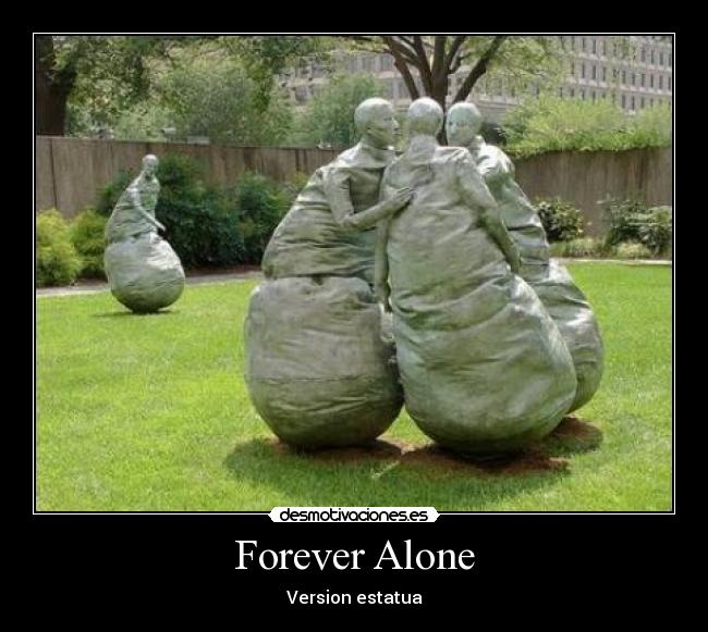 Forever Alone -