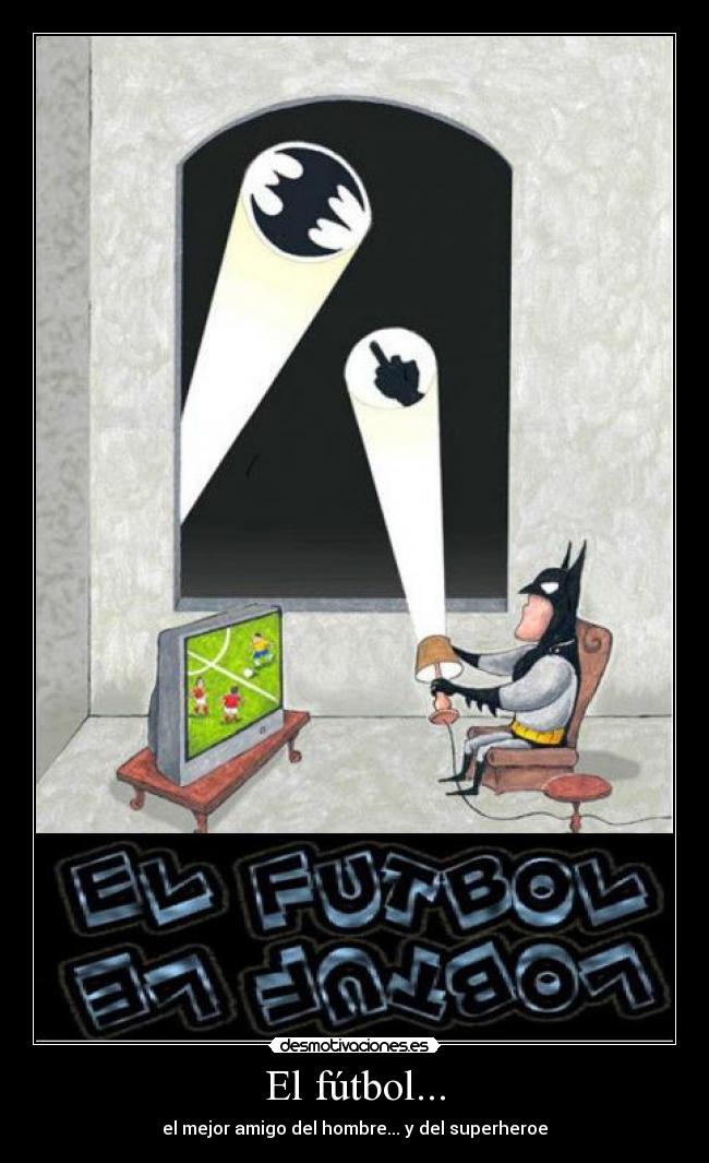 El fútbol... -