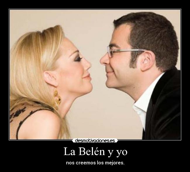 La Belén y yo - nos creemos los mejores.