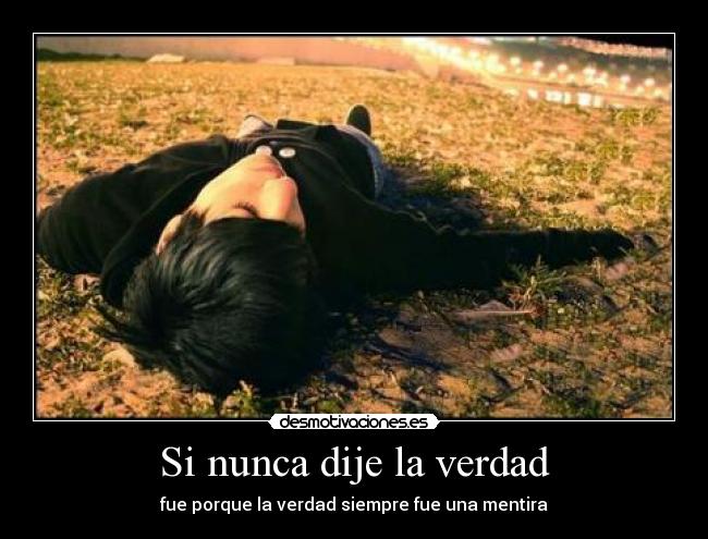 Si nunca dije la verdad -