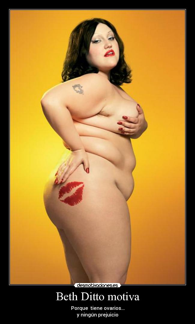 Beth Ditto motiva - Porque tiene ovarios...
y ningún prejuicio