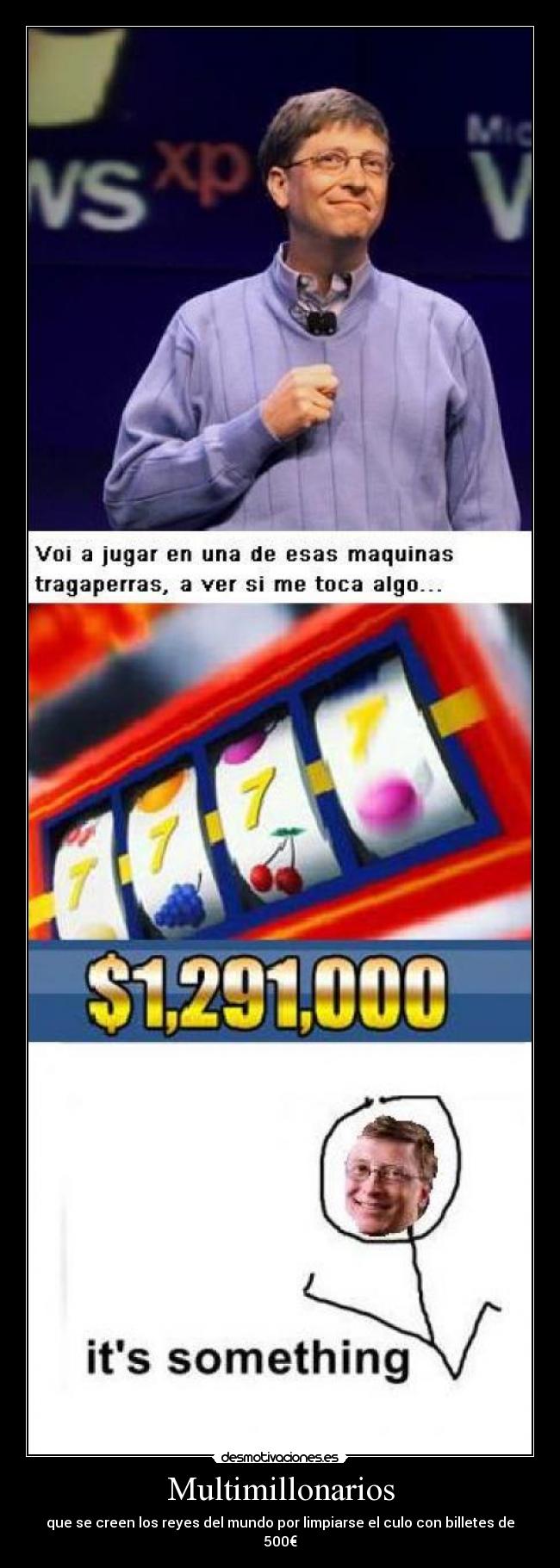 Multimillonarios - que se creen los reyes del mundo por limpiarse el culo con billetes de 500€