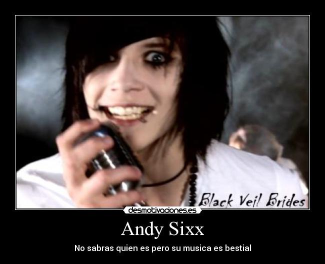 Andy Sixx - No sabras quien es pero su musica es bestial