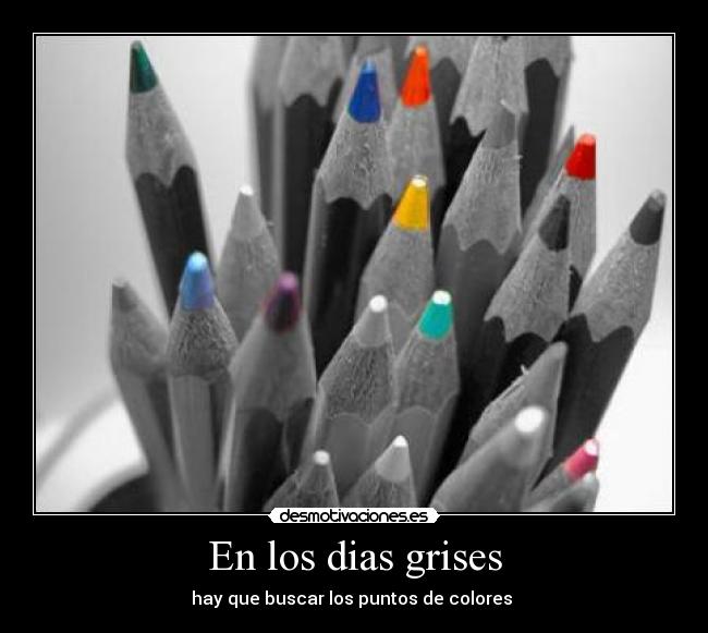 En los dias grises -