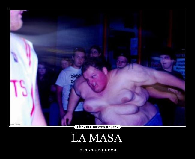 LA MASA  - 