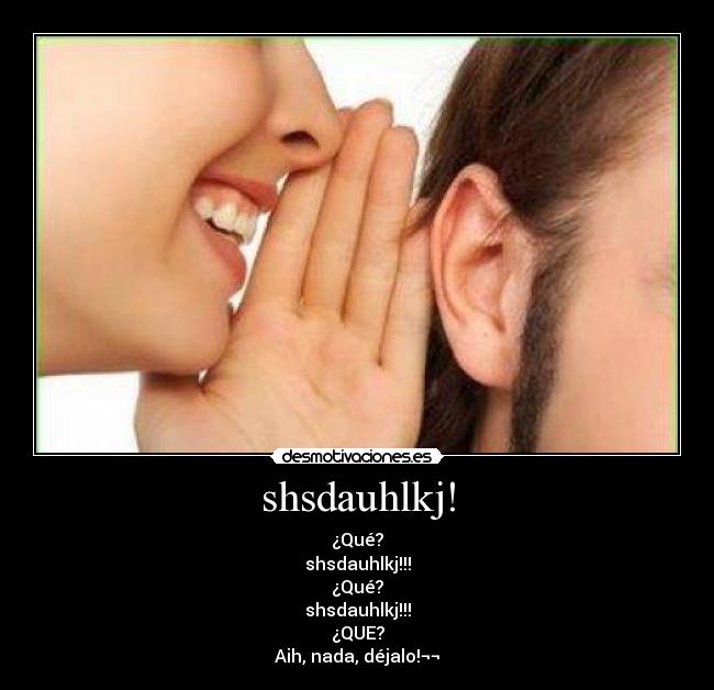 shsdauhlkj! -