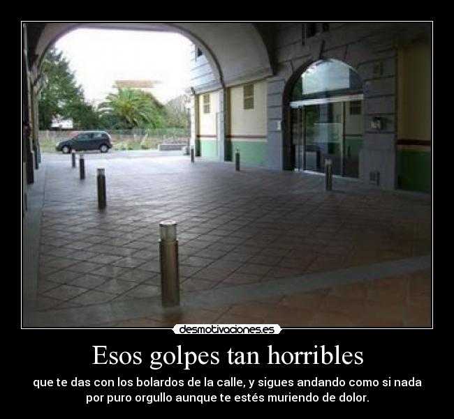 Esos golpes tan horribles -