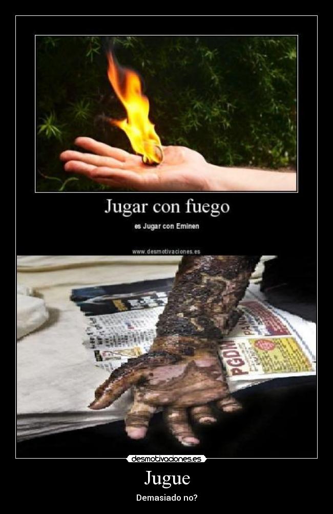 Jugue - Demasiado no?