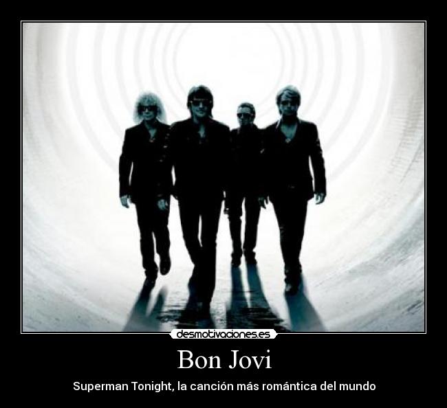 Bon Jovi - Superman Tonight, la canción más romántica del mundo