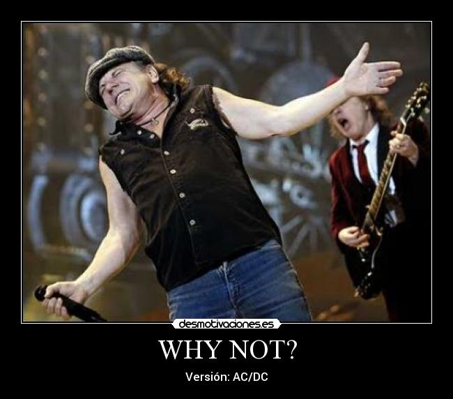 WHY NOT? - Versión: AC/DC