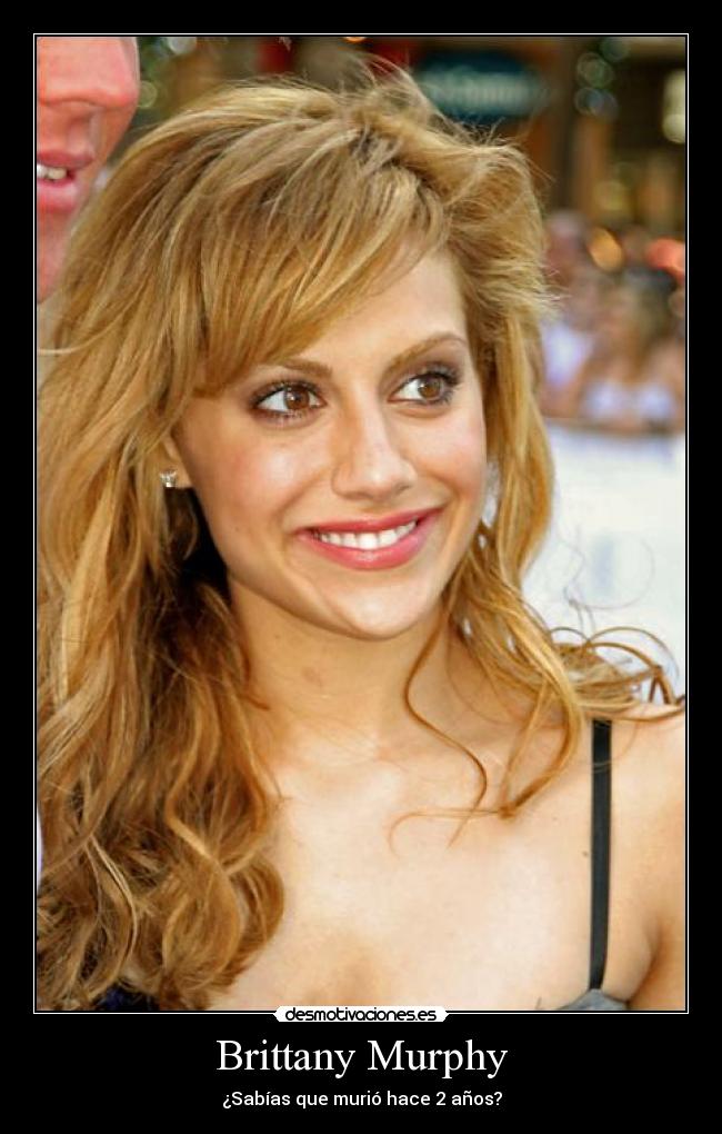 Brittany Murphy - ¿Sabías que murió hace 2 años?