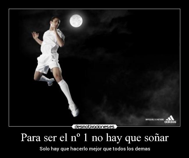 Para ser el nº 1 no hay que soñar - 