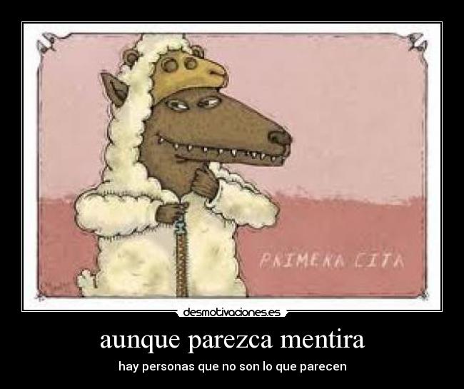 aunque parezca mentira -