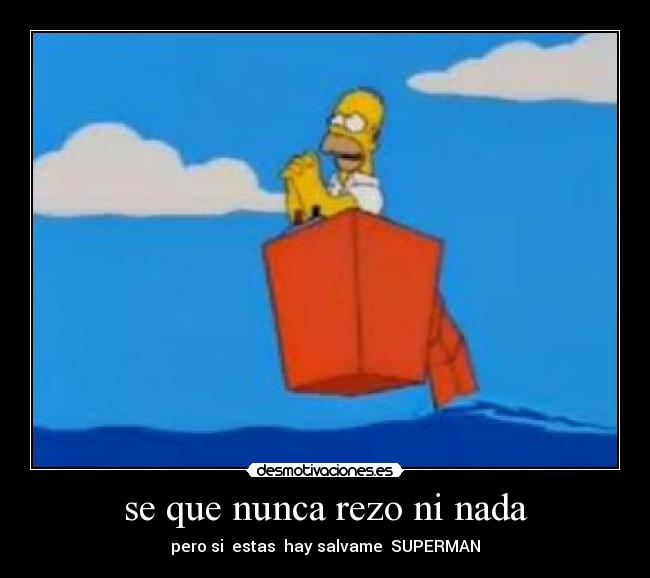 se que nunca rezo ni nada - 