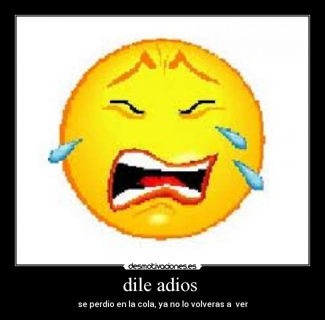 dile adios -