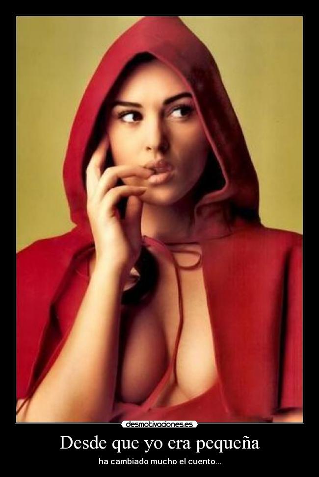 Desde que yo era pequeña -