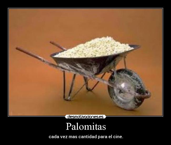 Palomitas - cada vez mas cantidad para el cine.