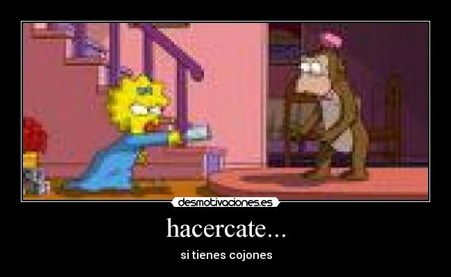 hacercate... -