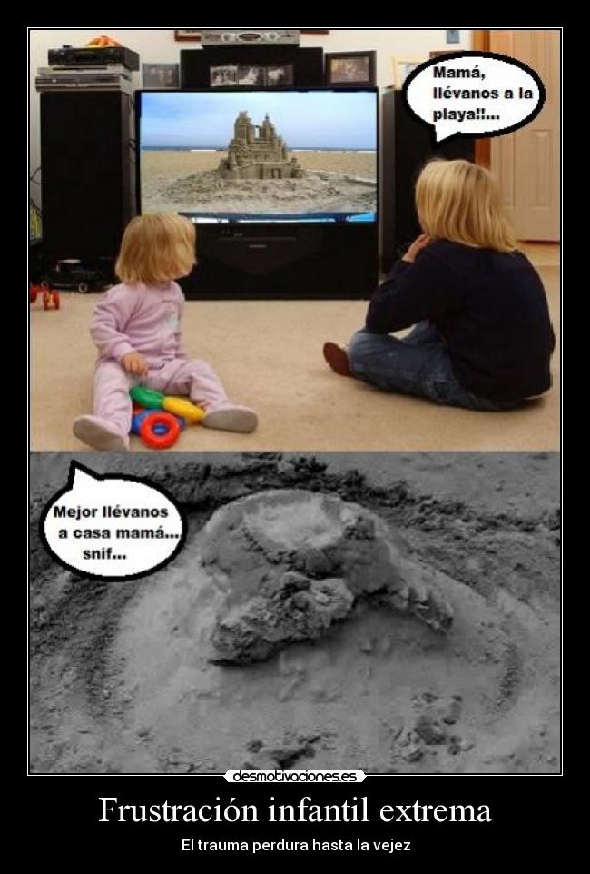 Frustración infantil extrema -
