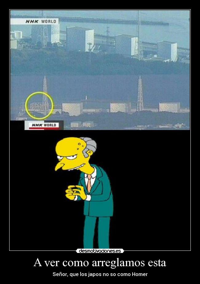 A ver como arreglamos esta - Señor, que los japos no so como Homer