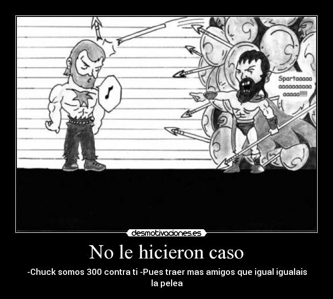 No le hicieron caso -