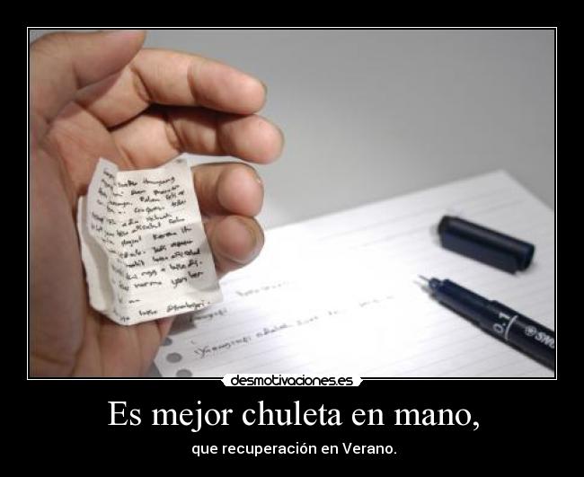 Es mejor chuleta en mano, - que recuperación en Verano.