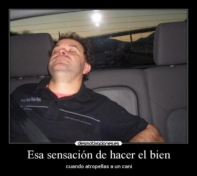 Esa sensación de hacer el bien -