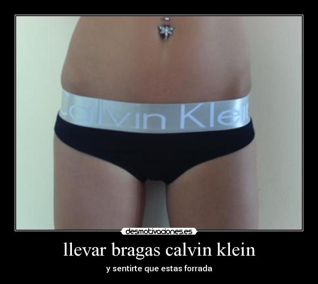 llevar bragas calvin klein -