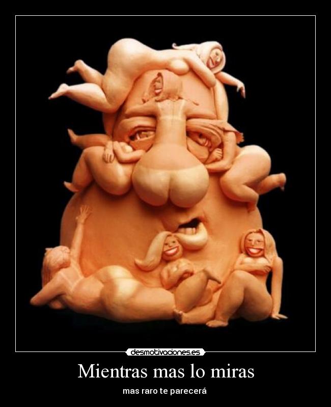 Mientras mas lo miras -