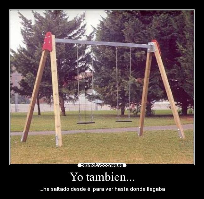 Yo tambien... -