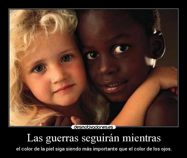 Las guerras seguirán mientras - 