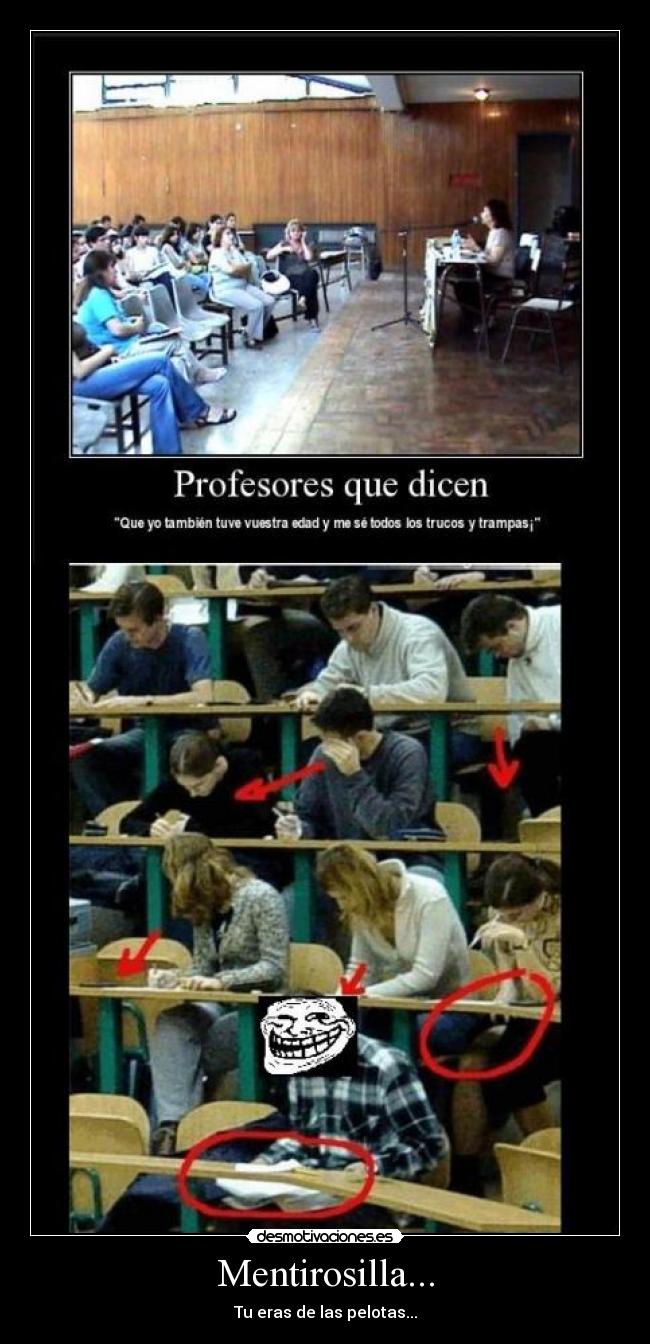 Mentirosilla... - Tu eras de las pelotas...
