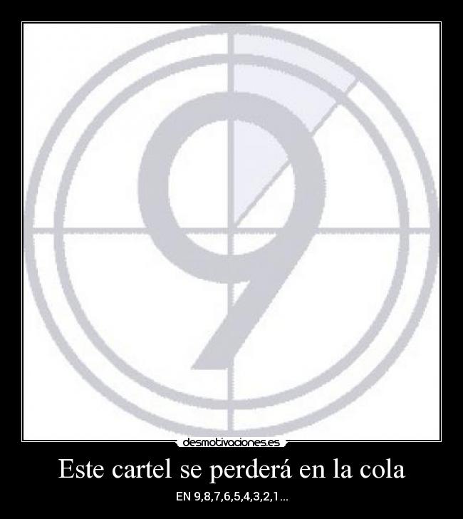 Este cartel se perderá en la cola - 