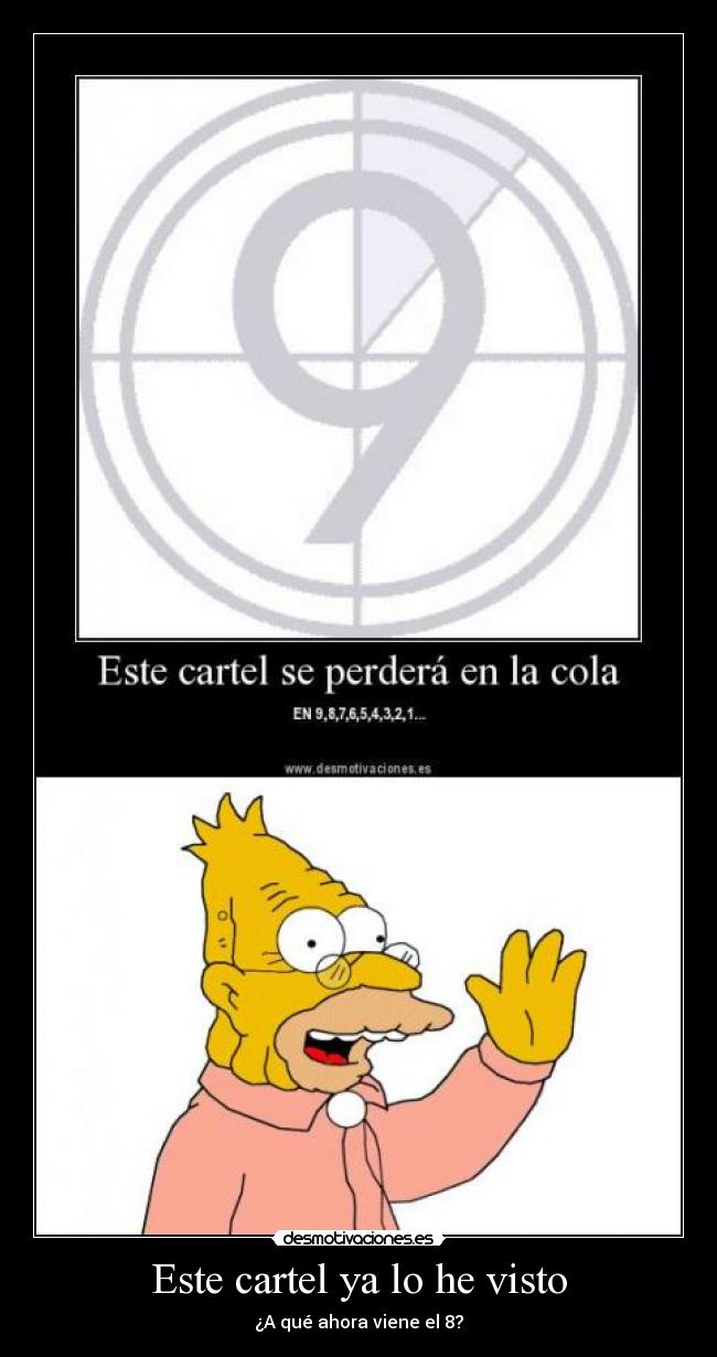 Este cartel ya lo he visto - ¿A qué ahora viene el 8?