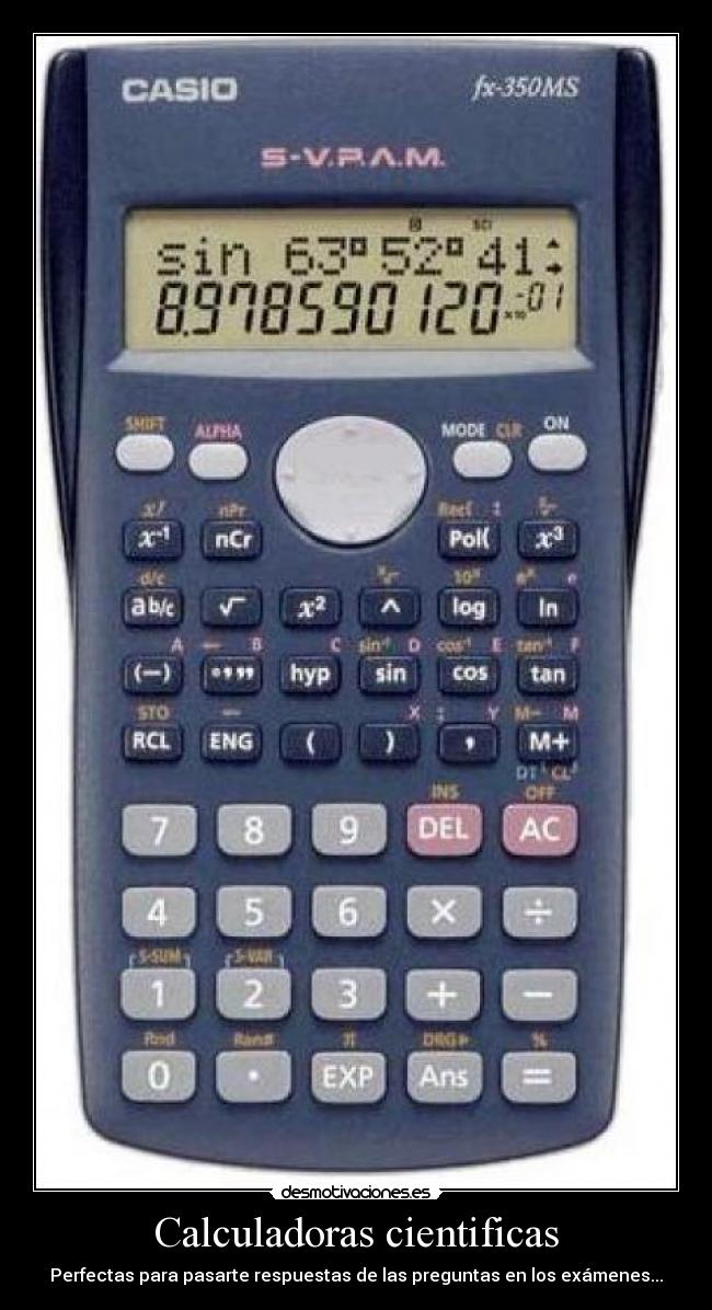 Calculadoras cientificas - Perfectas para pasarte respuestas de las preguntas en los exámenes...