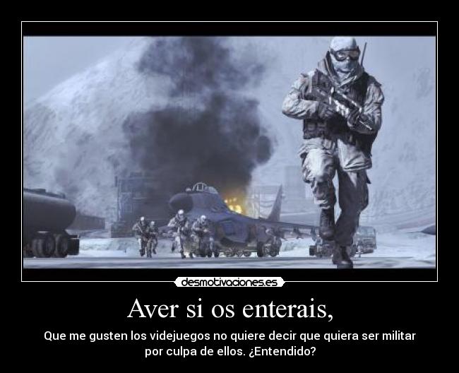 Aver si os enterais, -