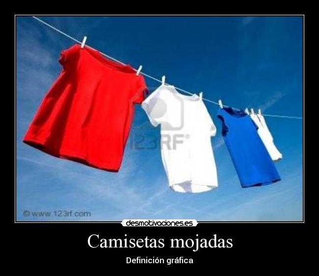 Camisetas mojadas -