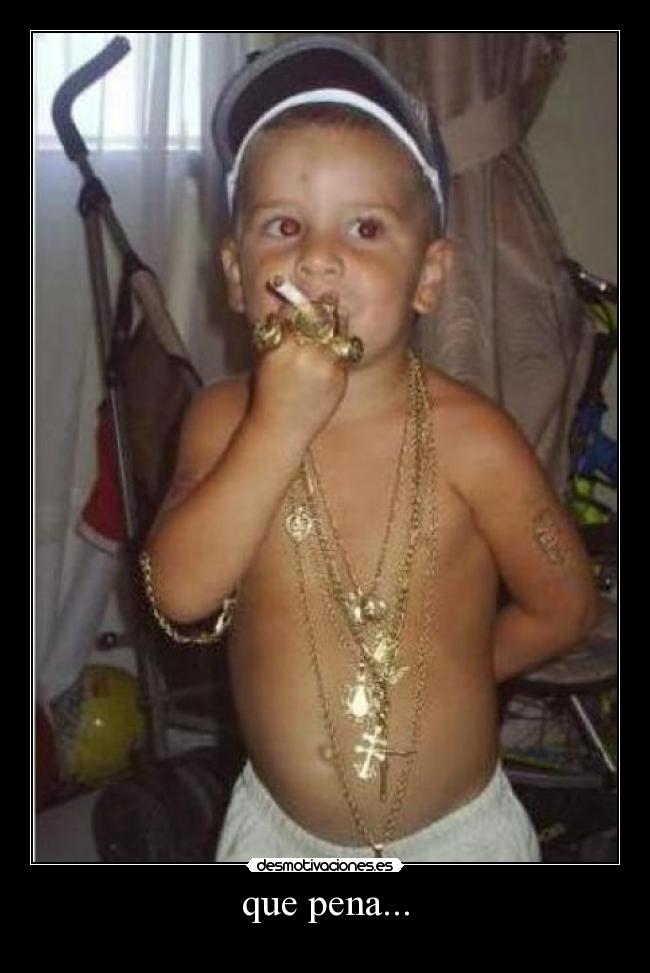 que pena... -