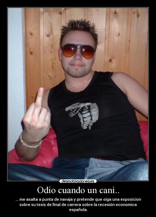 Odio cuando un cani.. -