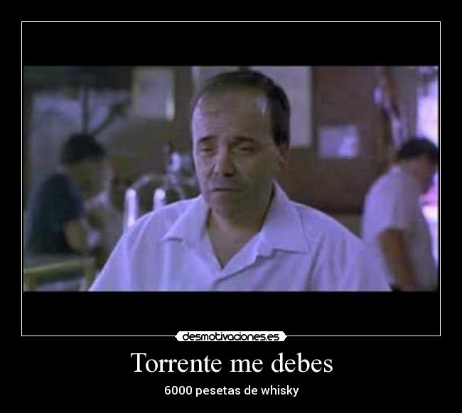 Torrente me debes - 