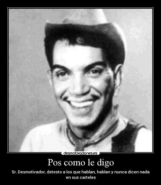 carteles cantinflas hablar decir personaje tetas desmotivaciones