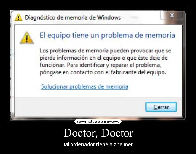 Doctor, Doctor - Mi ordenador tiene alzheimer