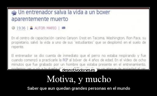 Motiva, y mucho - Saber que aun quedan grandes personas en el mundo