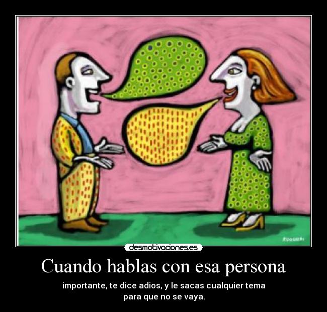 Cuando hablas con esa persona - 