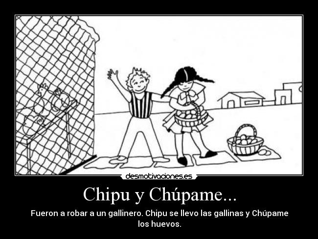Chipu y Chúpame... -