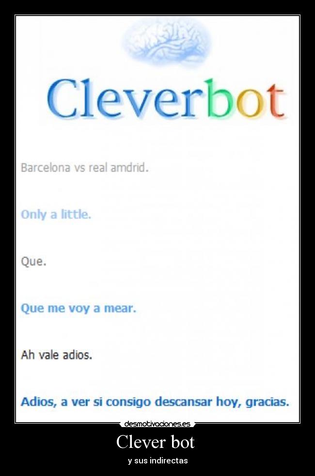 Clever bot - y sus indirectas